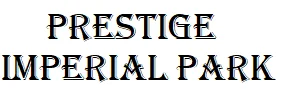 Prestige Imperial Park